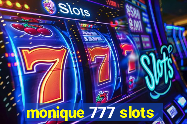 monique 777 slots